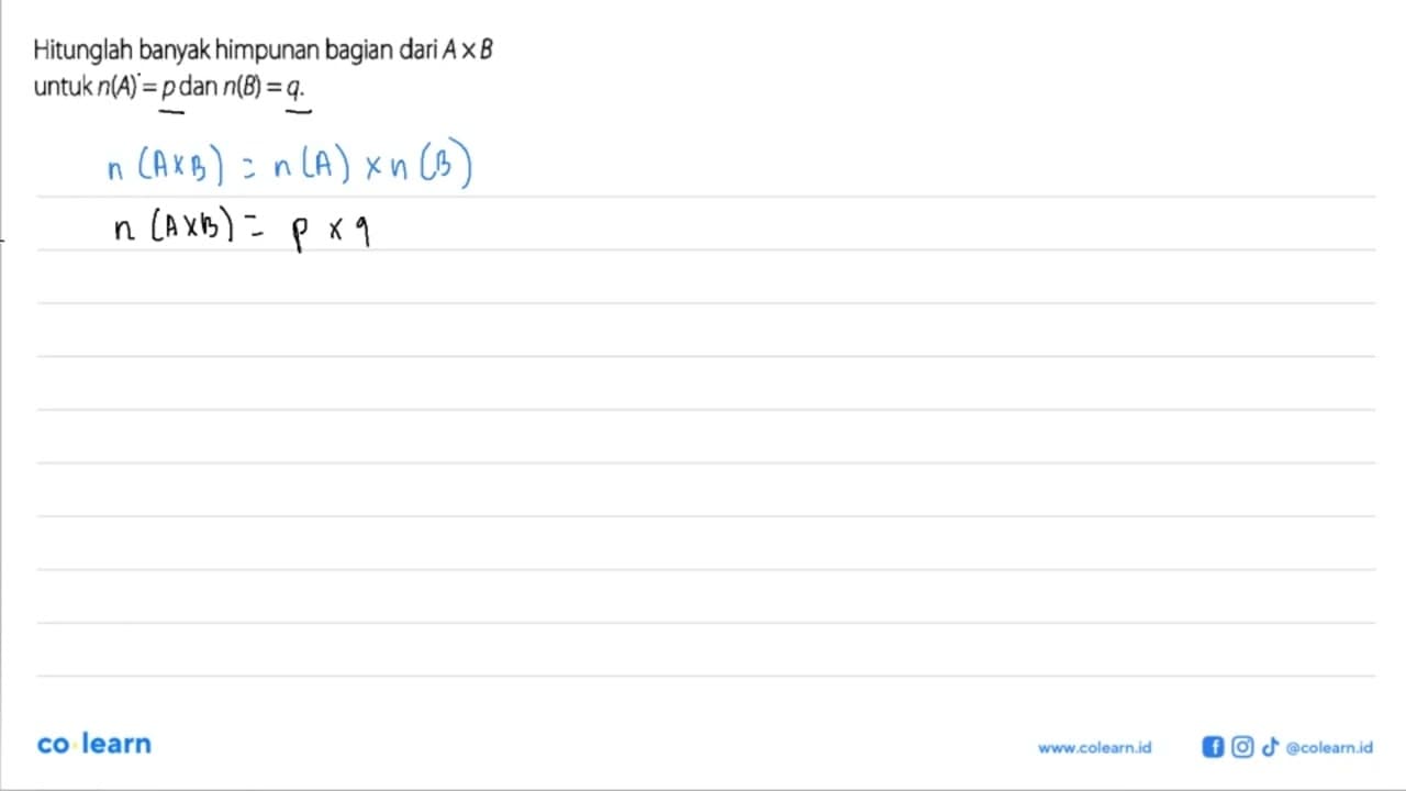 Hitunglah banyak himpunan bagian dari A x B untuk n(A)=p