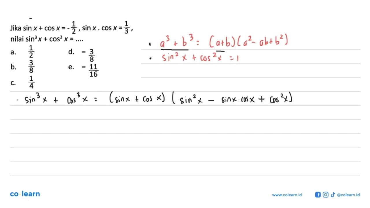 Jika sin x+cos x = -1/2, sin x.cos x = 1/3, nilai sin^3