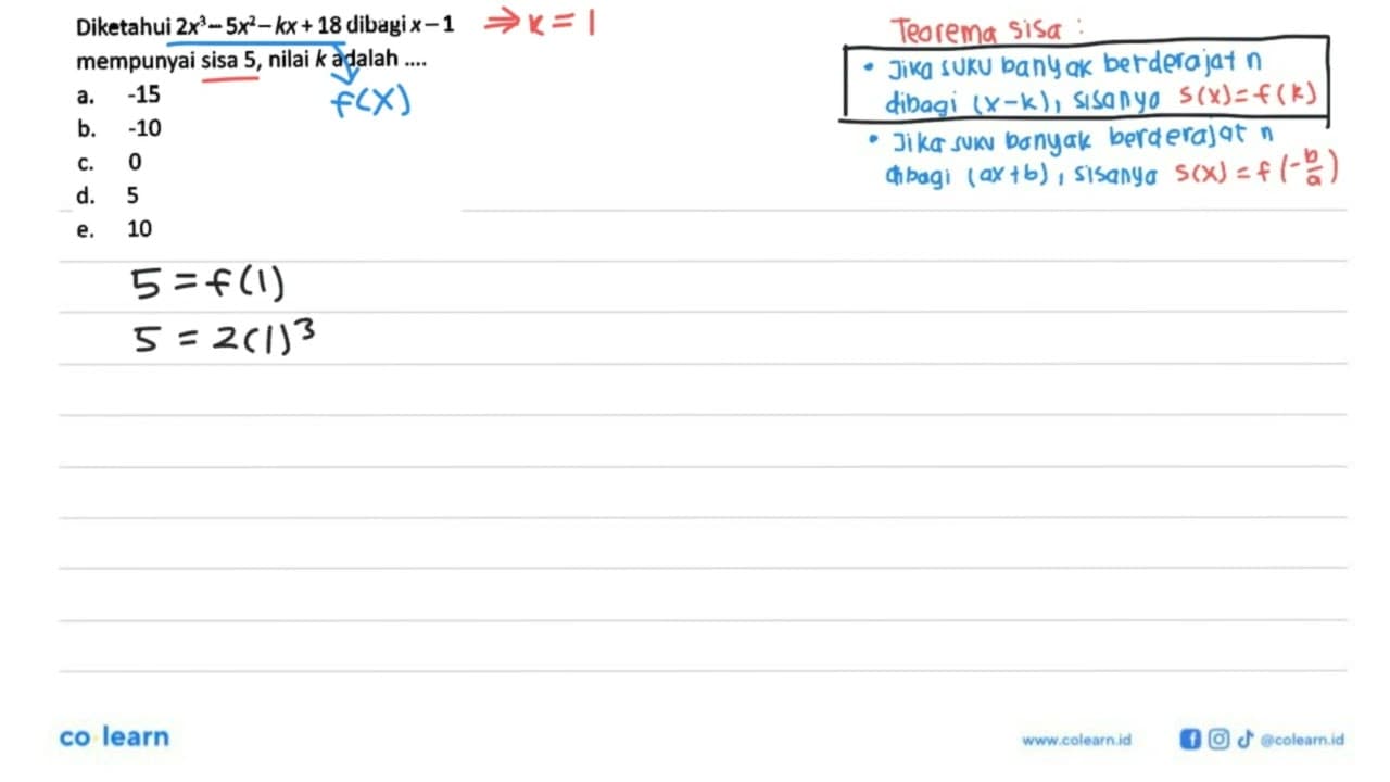 Diketahui 2x^3-5x^2-kx+18 dibagi x-1 mempunyai sisa 5,