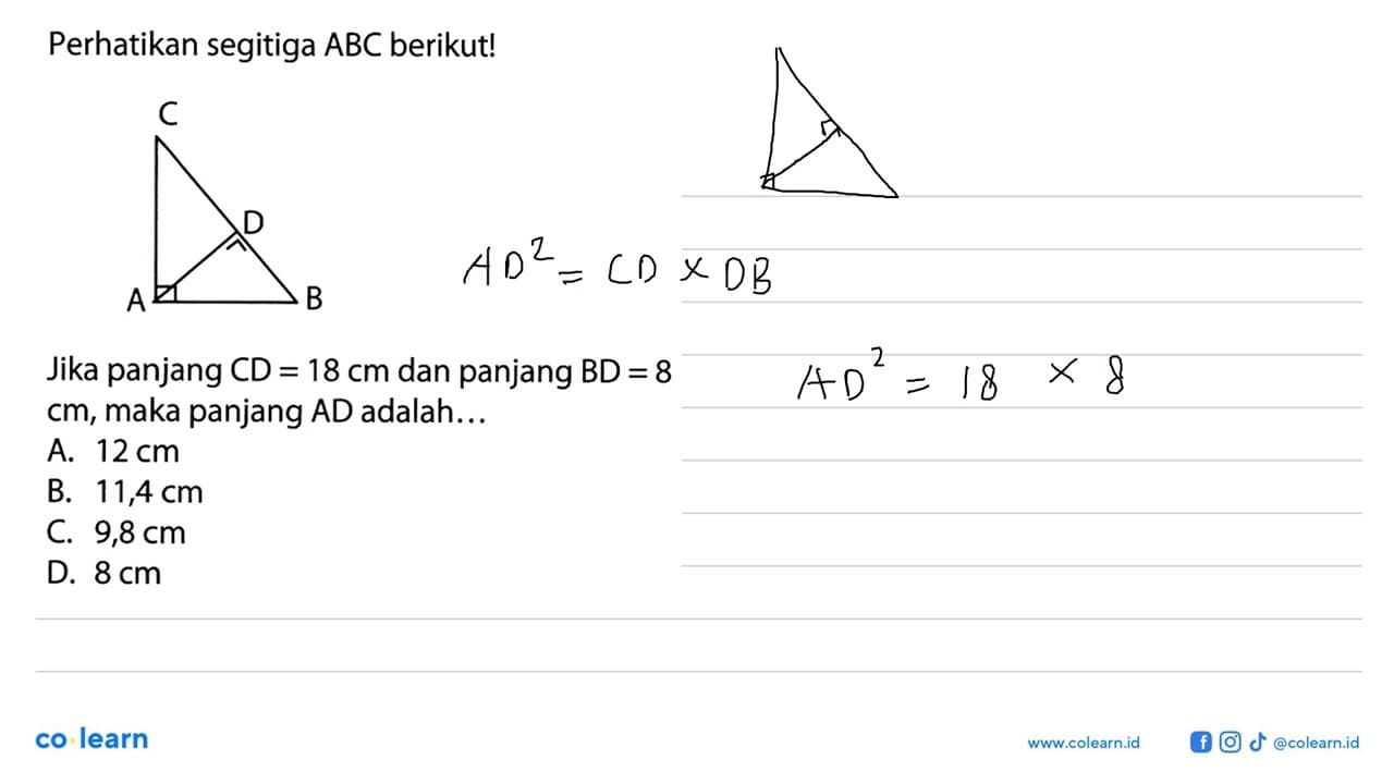 Perhatikan segitiga ABC berikut!Jika panjang C D=18 cm dan