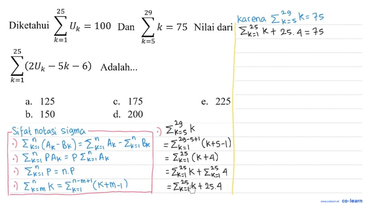 Diketahui sigma k=1 25 Uk = 100 dan sigma k=5 29 k = 75