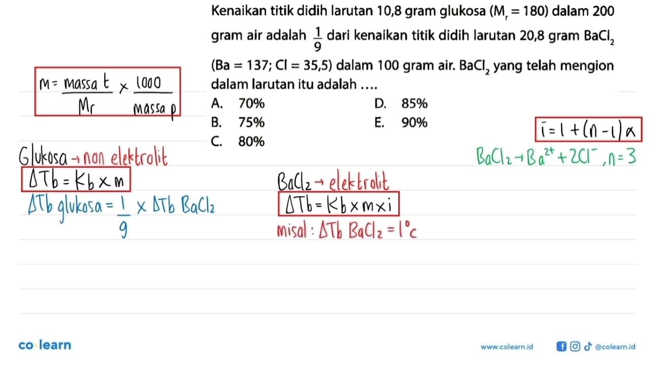 Kenaikan titik didih larutan 10,8 gram glukosa (Mr = 180)