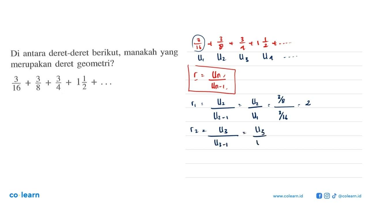 Di antara deret-deret berikut, manakah yang merupakan deret