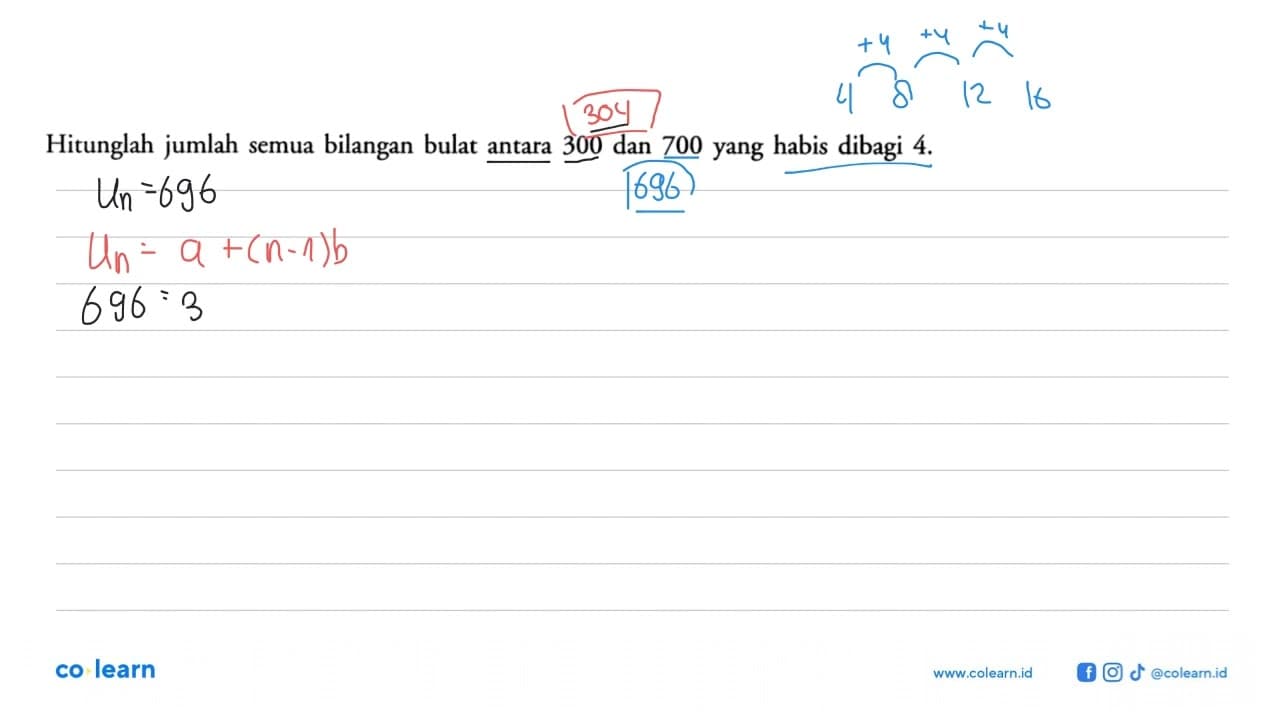 Hitunglah jumlah semua bilangan bulat antara 300 dan 700