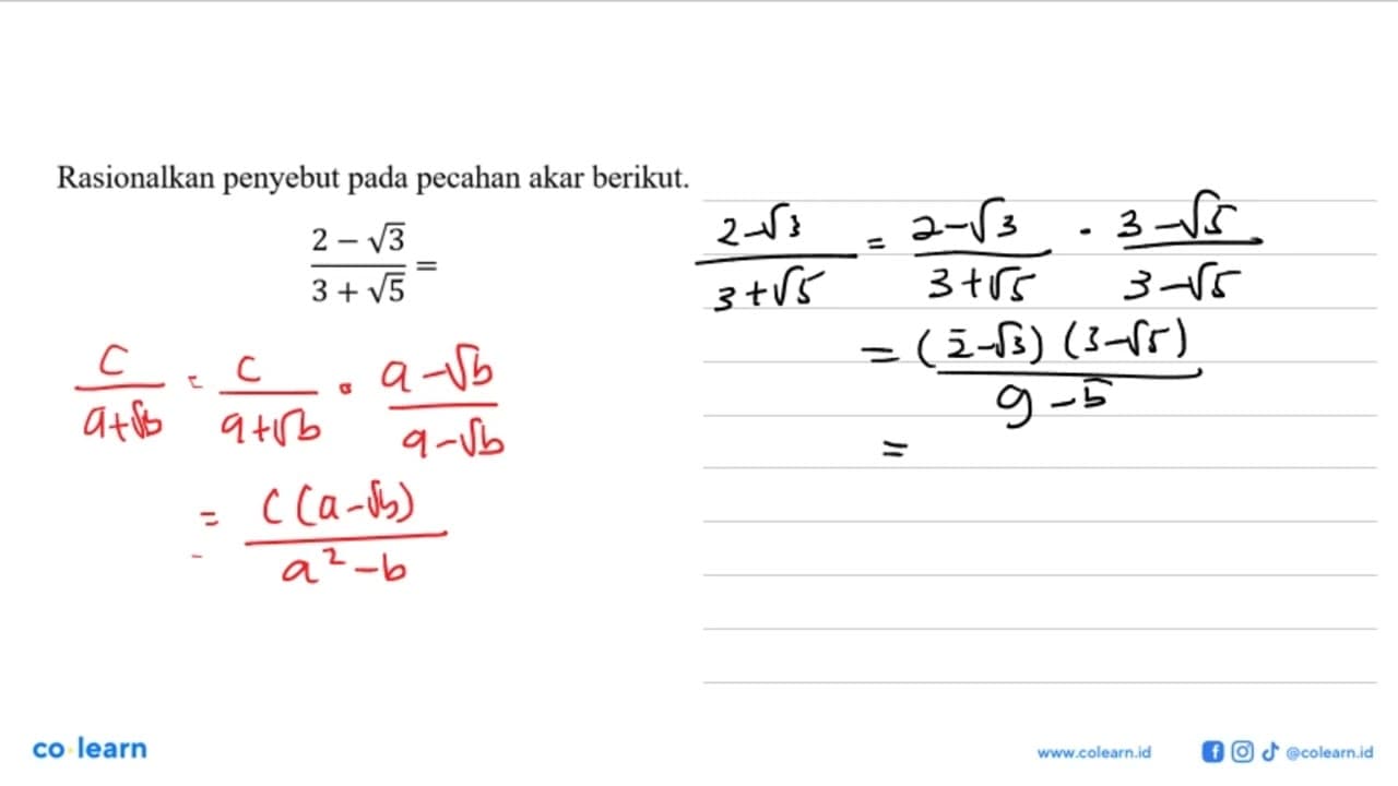 Rasionalkan penyebut pada pecahan akar berikut. (2 -