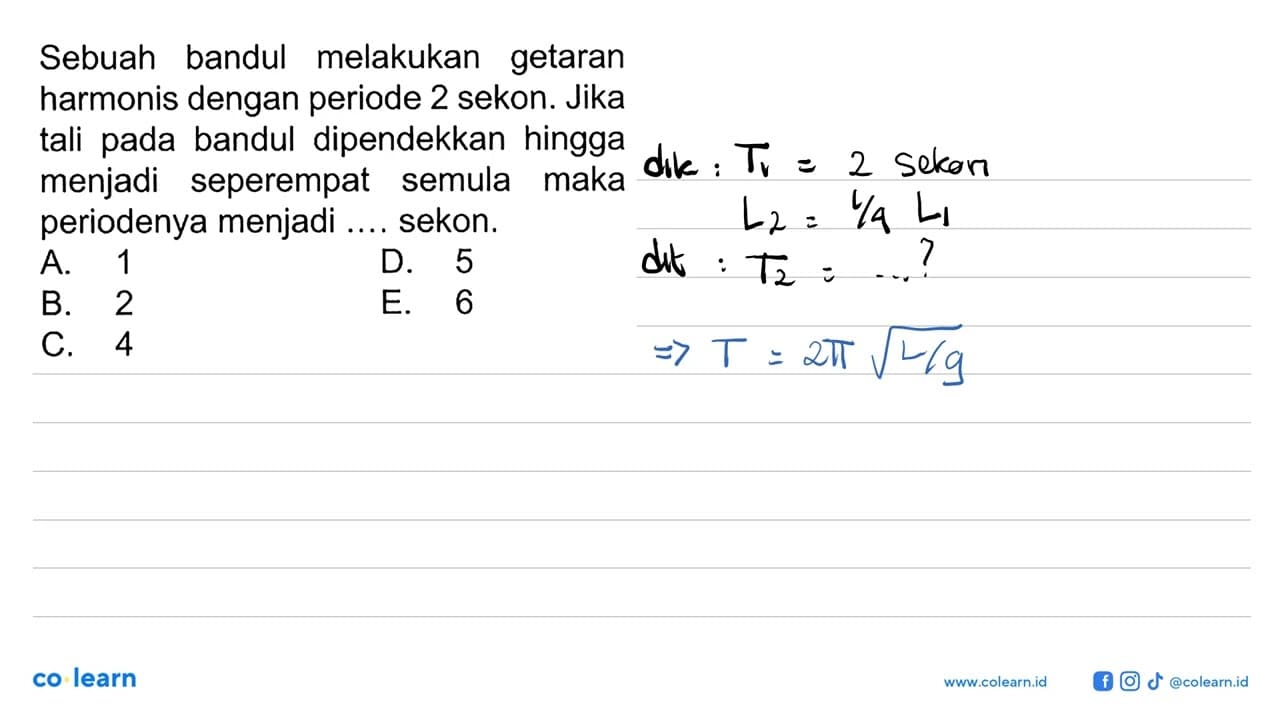 Sebuah bandul melakukan getaran harmonis dengan periode 2