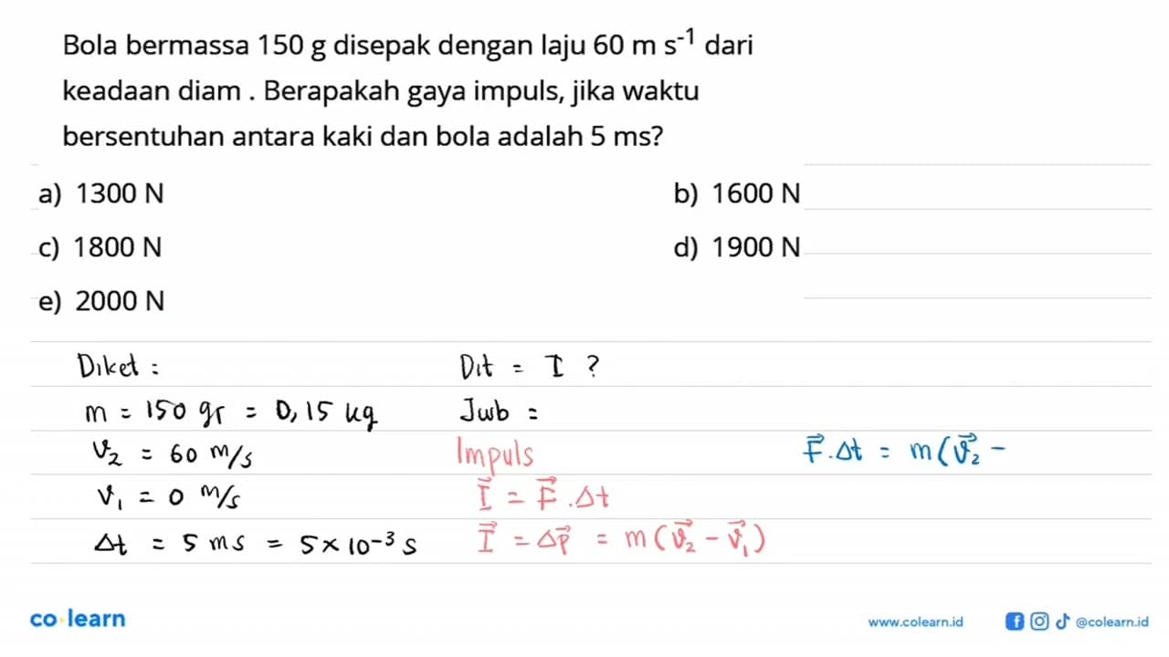 Bola bermassa 150 g disepak dengan laju 60 m s^-1 dari