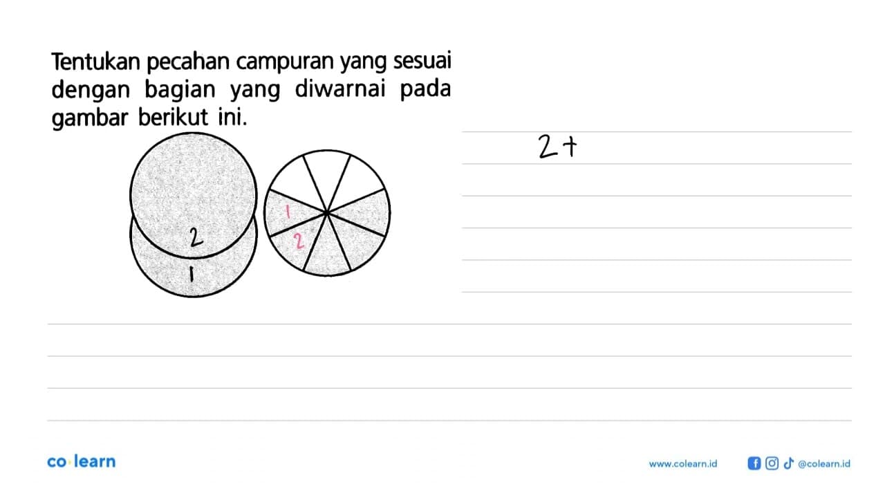 Tentukan pecahan campuran yang sesuai dengan bagian