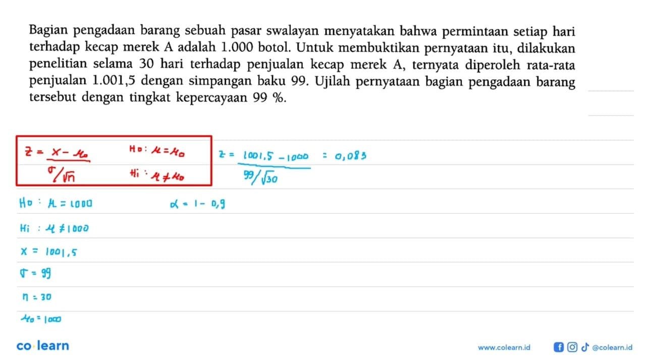 Bagian pengadaan barang sebuah pasar swalayan menyatakan