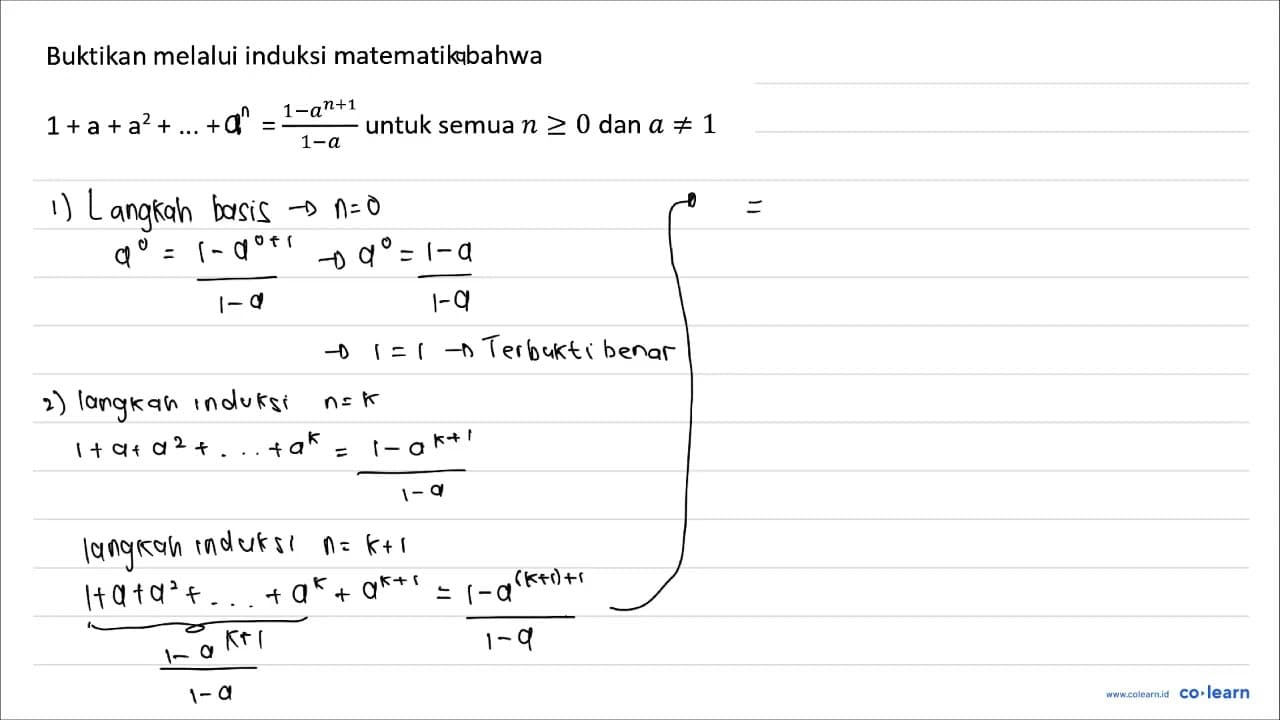 Buktikan melalui induksi matematik bahwa 1+a+a^(2)+...+ an