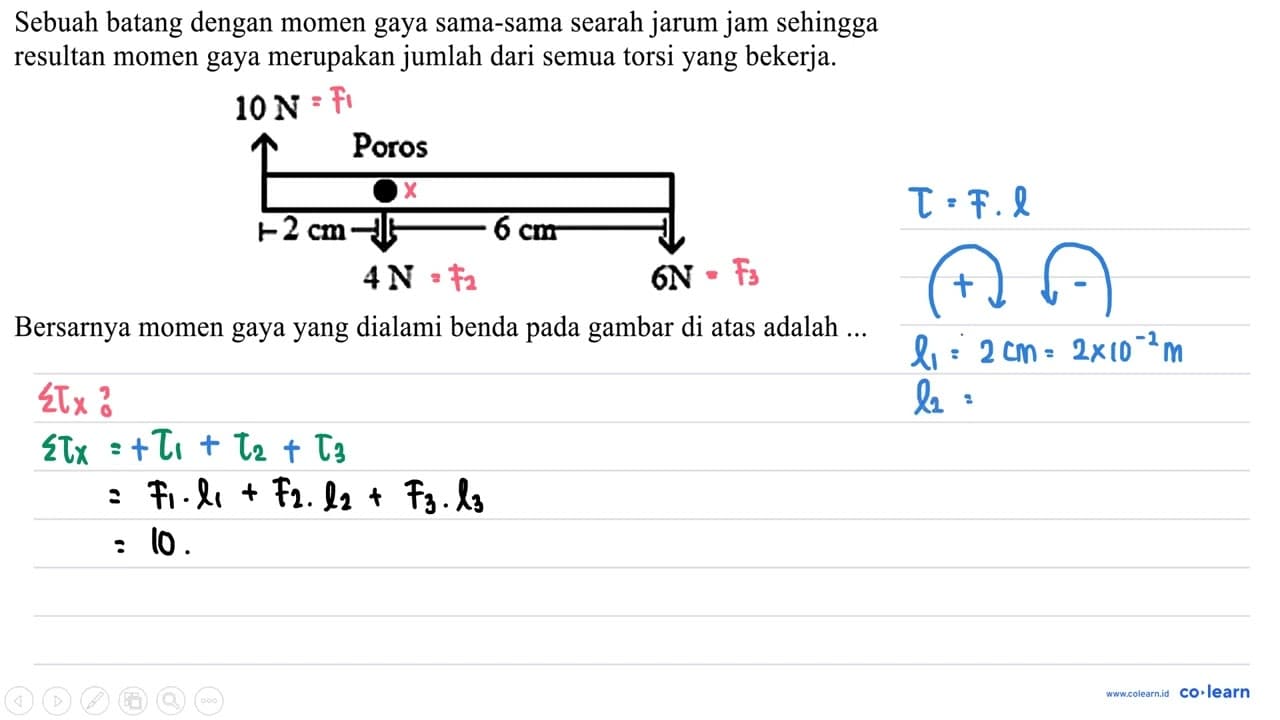 Sebuah batang dengan momen gaya sama-sama searah jarum jam