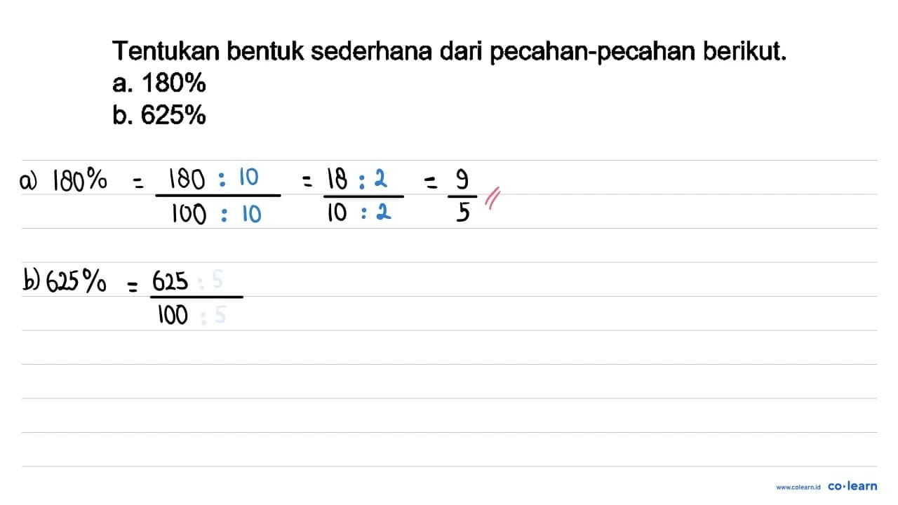 Tentukan bentuk sederhana dari pecahan-pecahan berikut. a.