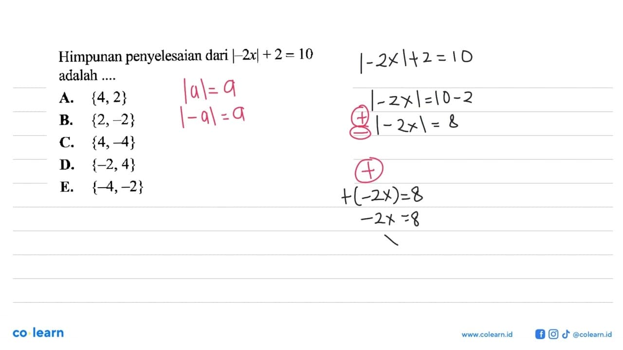 Himpunan penyelesaian dari |-2x| + 2 = 10 adalah