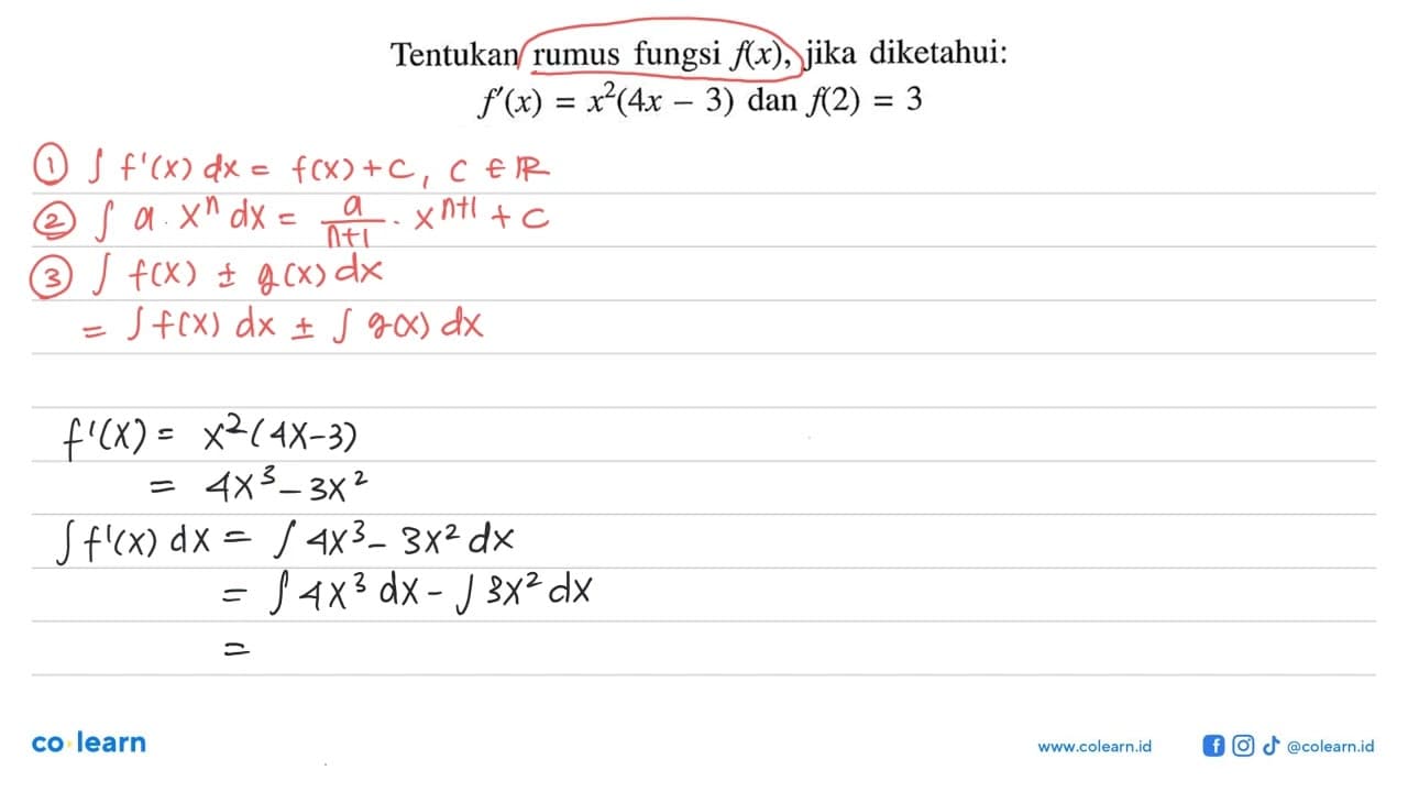 Tentukan rumus fungsi f(x), jika diketahui: f'(x)=x^2(4x-3)