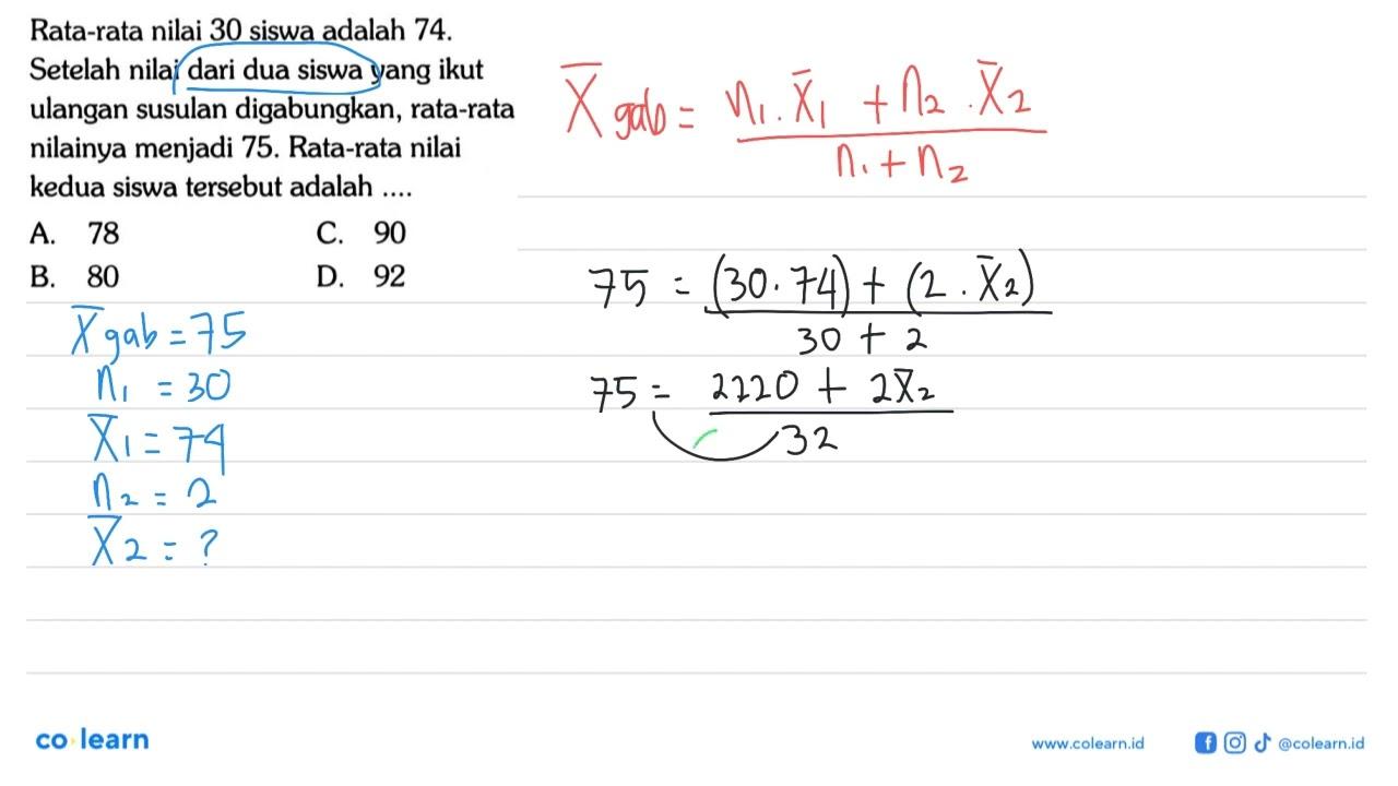 Rata-rata nilai 30 siswa adalah 74 . Setelah nilai dari dua