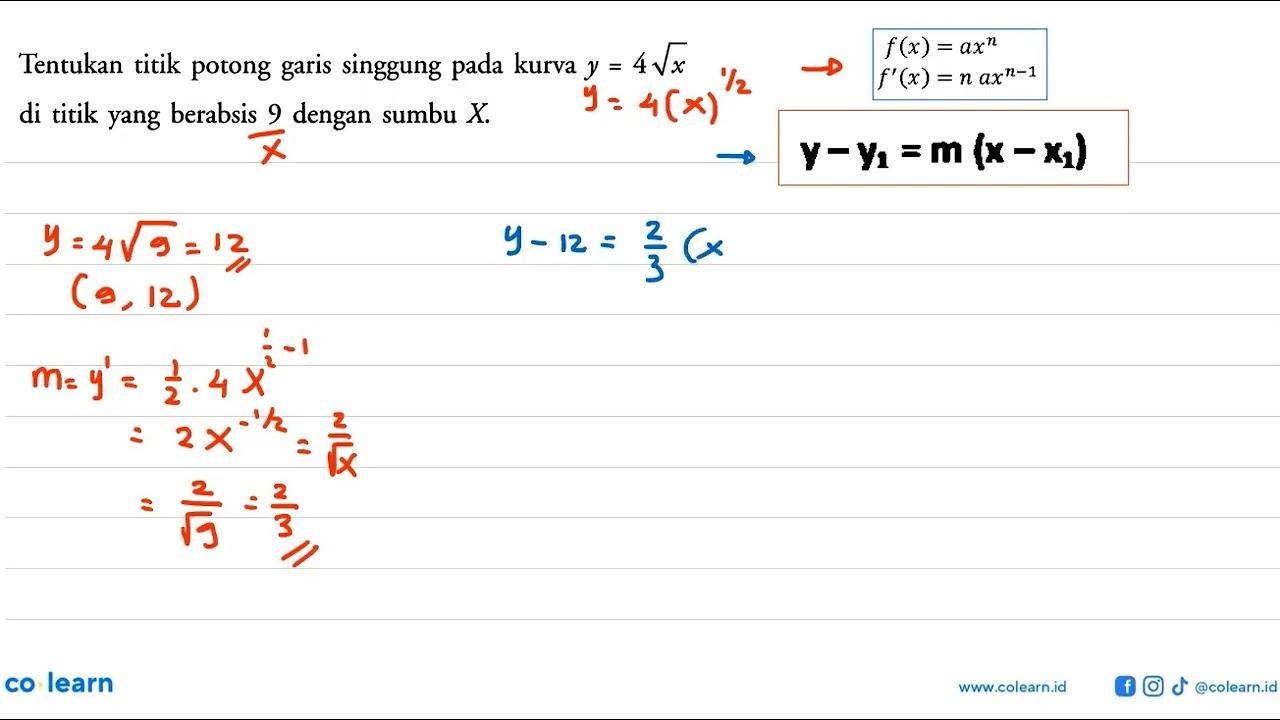 Tentukan titik potong garis singgung pada kurva y=4 akar(x)