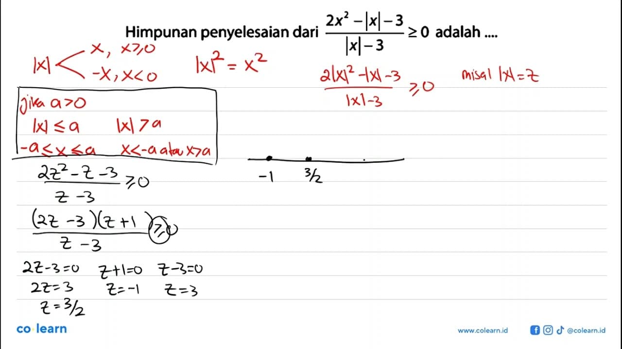 Himpunan penyelesaian dari (2x^2-|x|-3)/(|x|-3) >=0 adalah