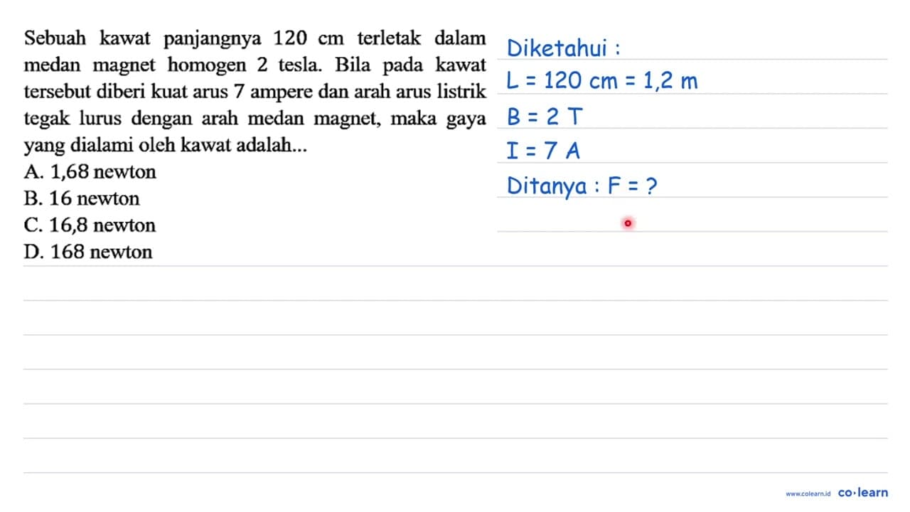 Sebuah kawat panjangnya 120 cm terletak dalam medan magnet