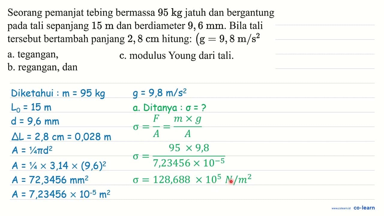 Seorang pemanjat tebing bermassa 95 kg jatuh dan bergantung