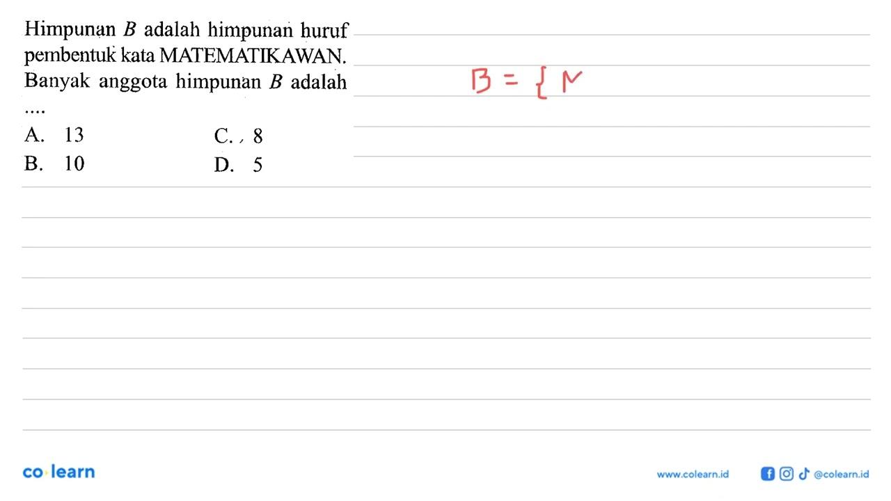 Himpunan B adalah himpunan huruf pembentuk kata