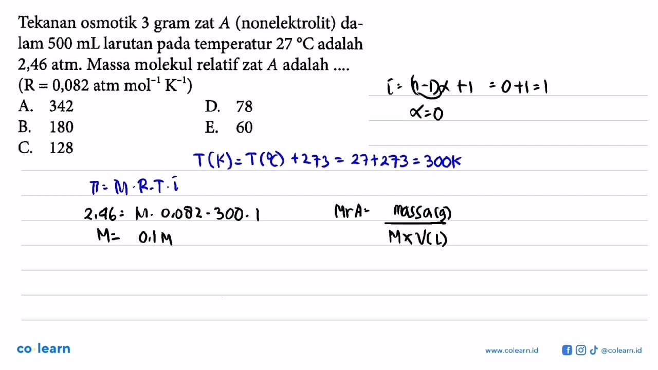 Tekanan osmotik 3 gram zat A (nonelektrolit) dalam 500 mL