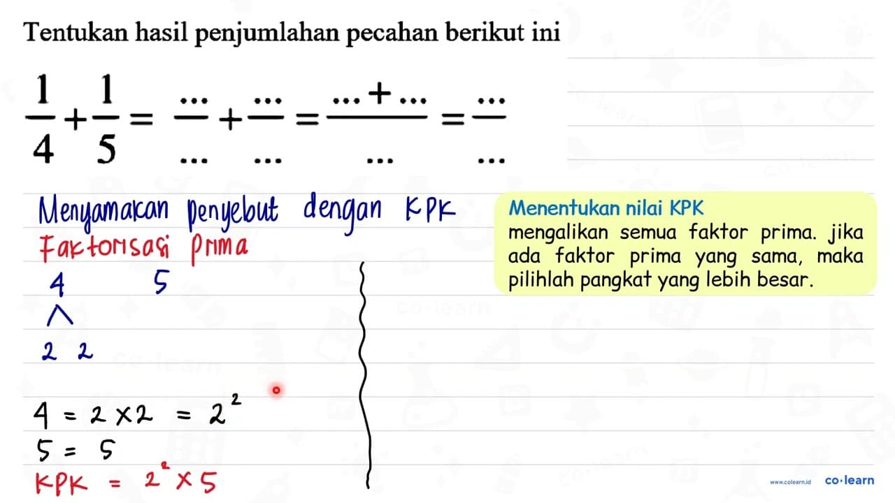 Tentukan hasil penjumlahan pecahan berikut ini