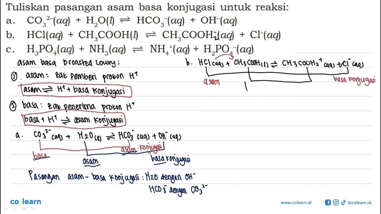Tuliskan pasangan asam basa konjugasi untuk reaksi: a.