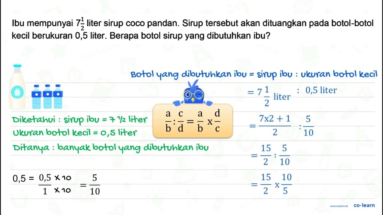 Ibu mempunyai 7 1/2 liter sirup coco pandan. Sirup tersebut