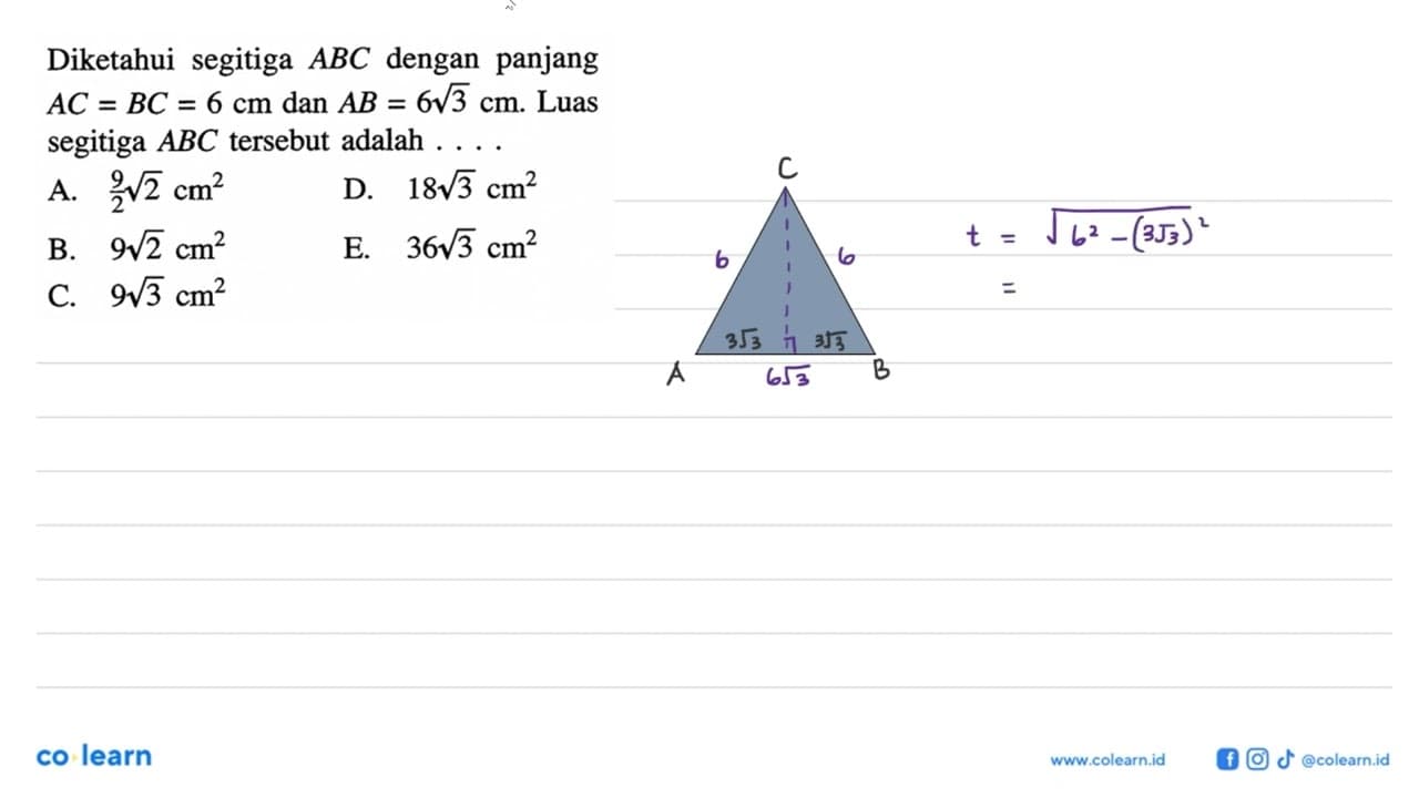 Diketahui segitiga ABC dengan panjang AC=BC=6 cm dan AB=6