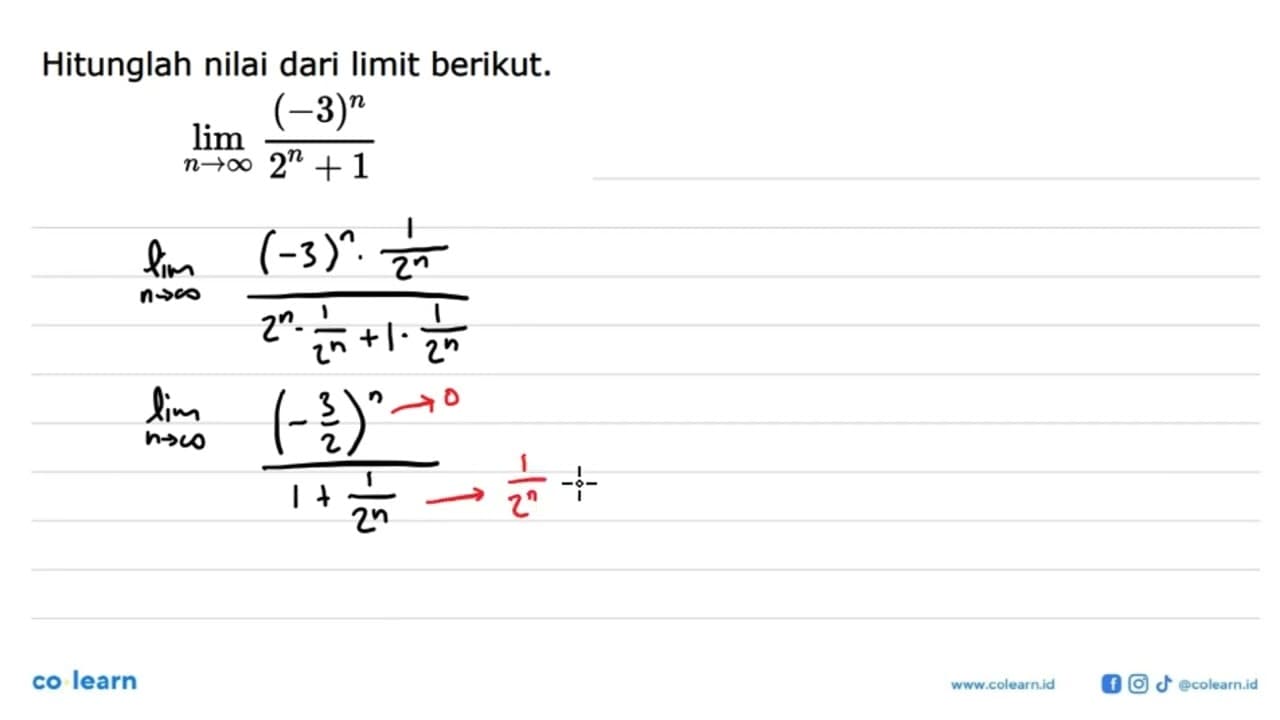 Hitunglah nilai dari limit berikut. limit n mendekati tak