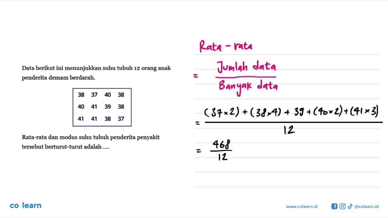 Data berikut ini menunjukkan suhu tubuh 12 orang anak