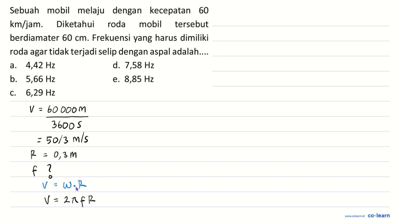 Sebuah mobil melaju dengan kecepatan 60 km/jam. Diketahui