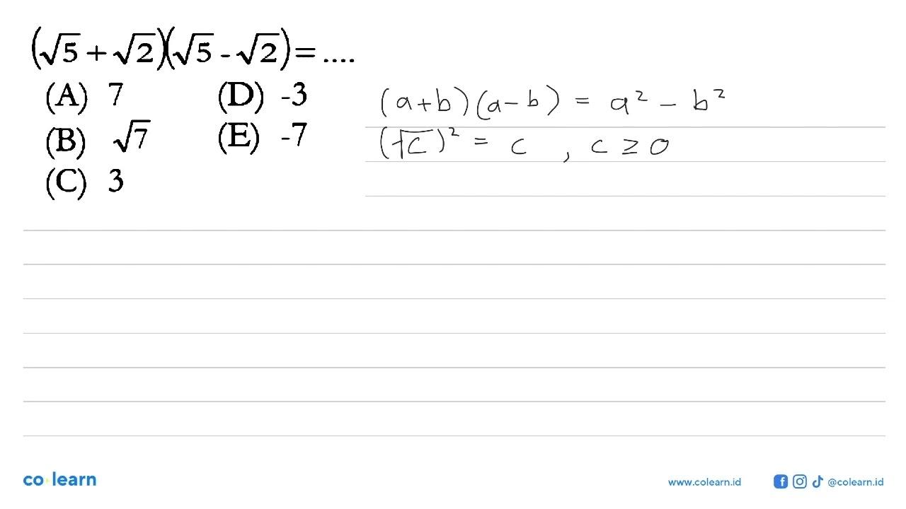 (akar(5)+akar(2))(akar(5)-akar(2))=