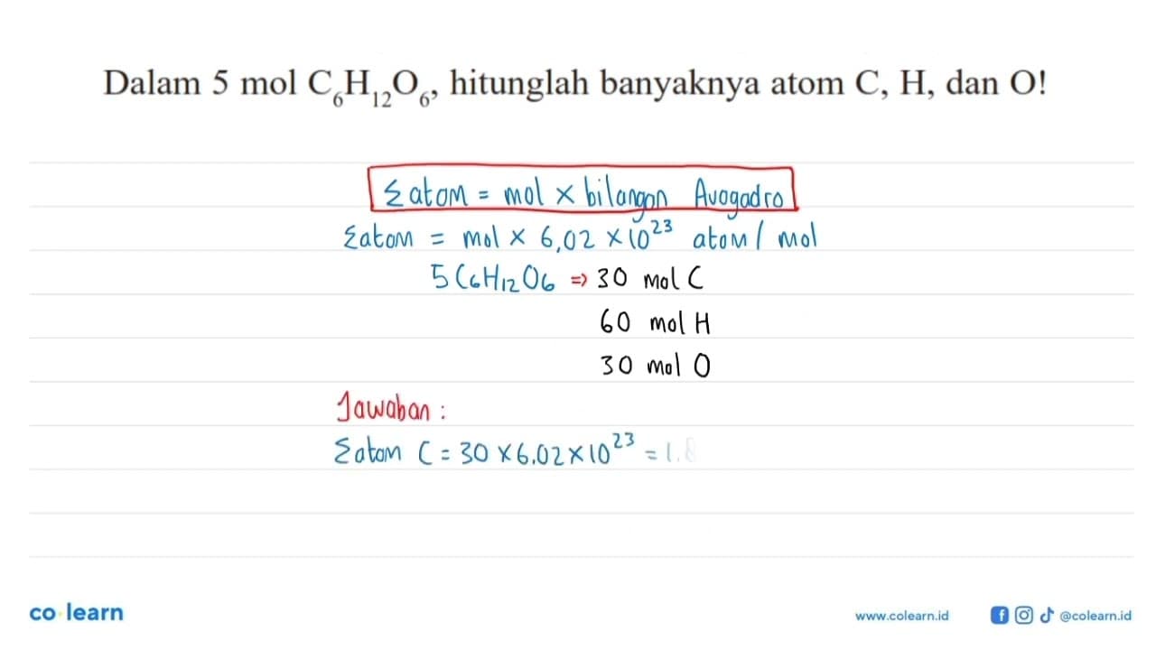 Dalam 5 mol C6H12O6, hitunglah banyaknya atom C , H , dan O