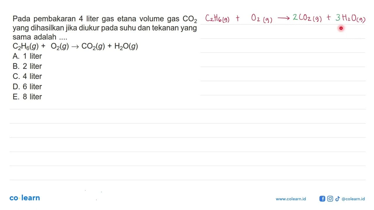 Pada pembakaran 4 liter gas etana volume gas CO2 yang