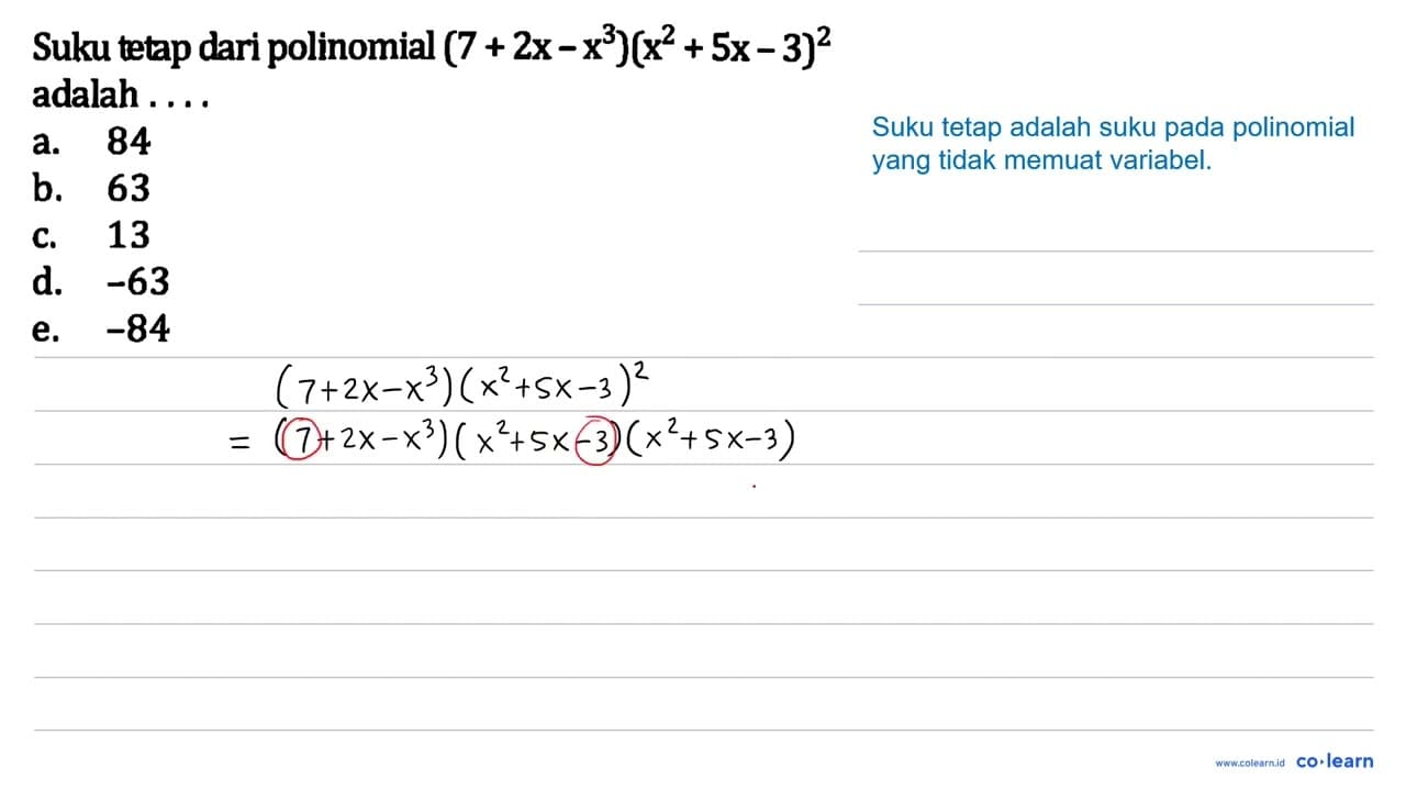 Suku tetap dari polinomial (7+2 x-x^(3))(x^(2)+5 x-3)^(2)