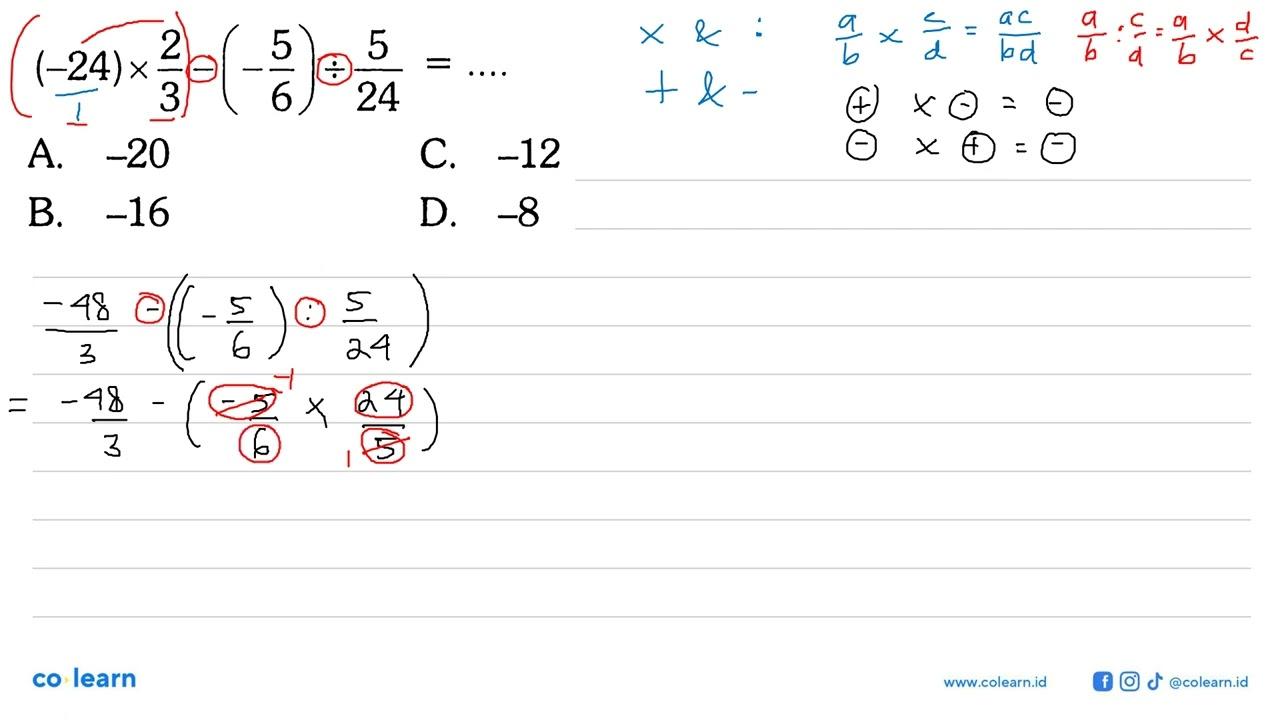 (-24) x 2/3 - (-5/6) : 5/24 = ....