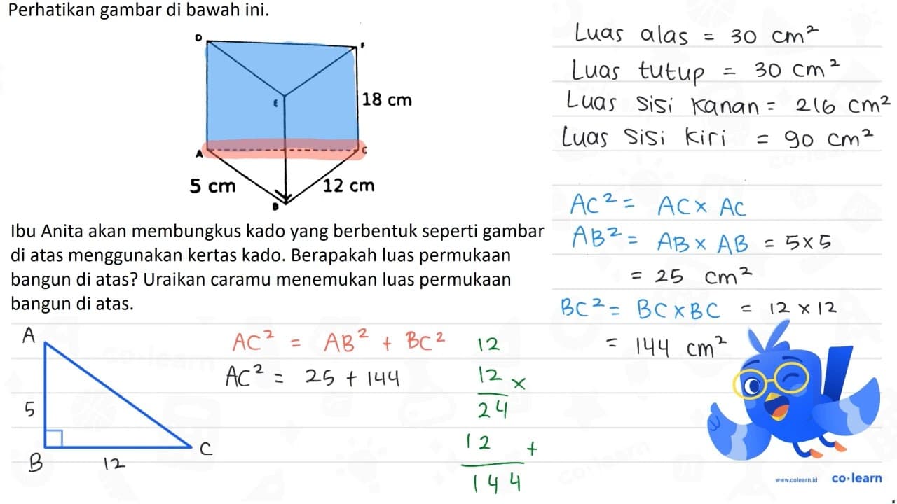 Perhatikan gambar di bawah ini. D E F 18 cm A 5 cm B 12 cm