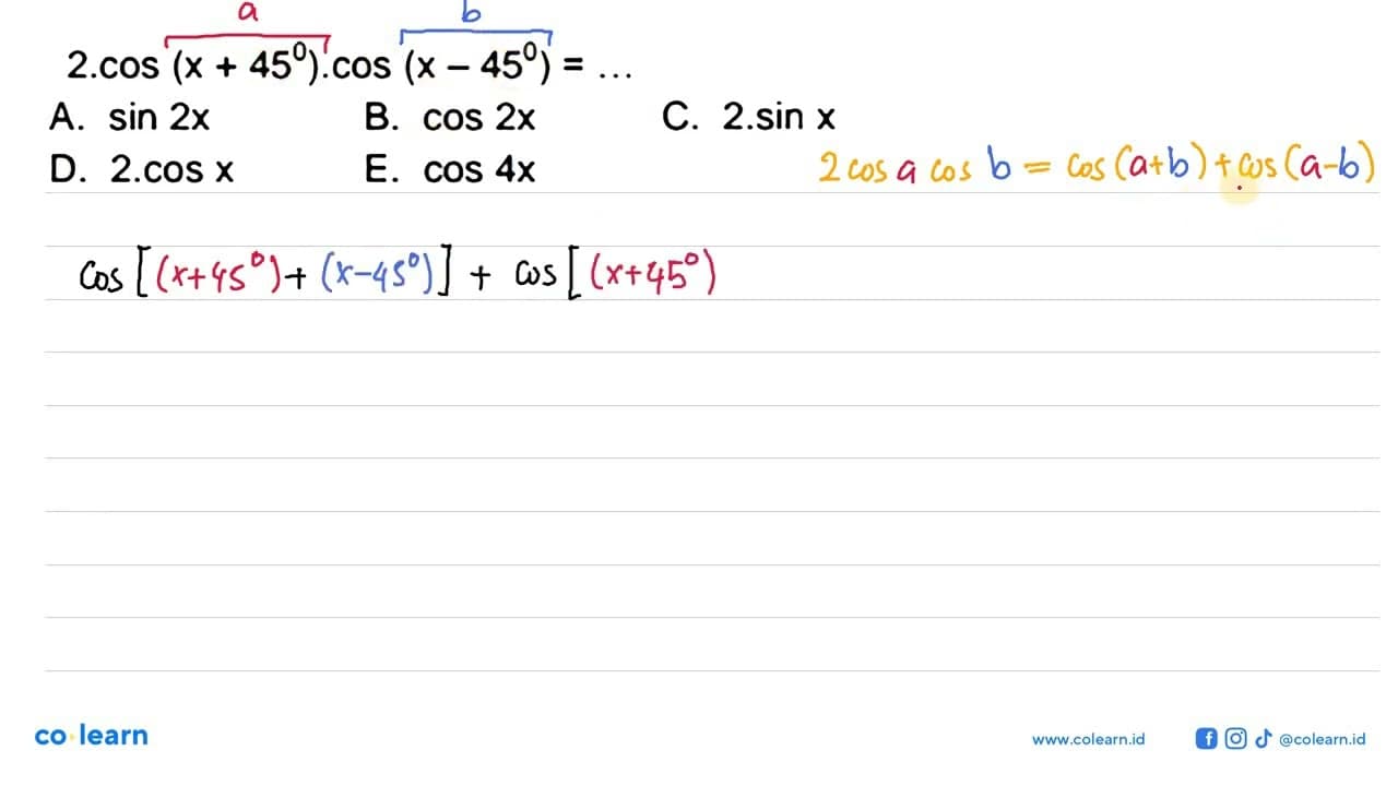 2.cos (x + 45) . cos (x - 45) =...