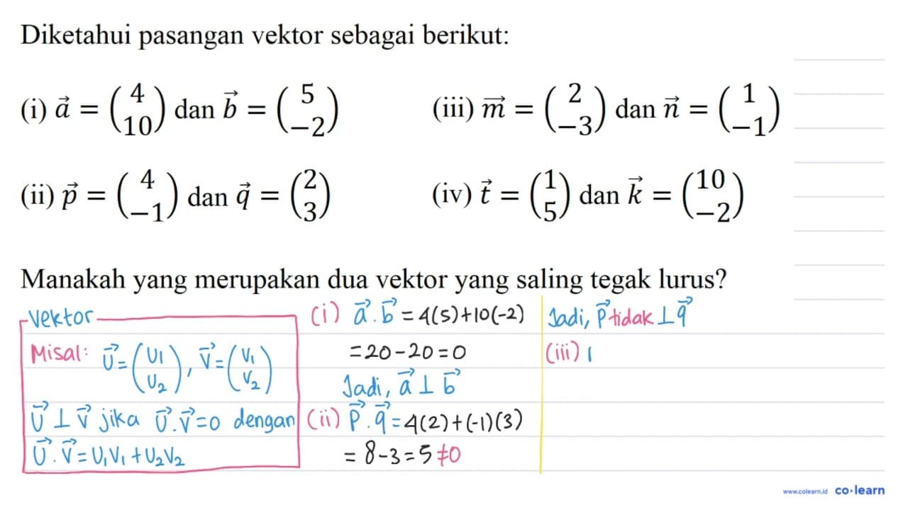 Diketahui pasangan vektor sebagai berikut: (i) vektor a =