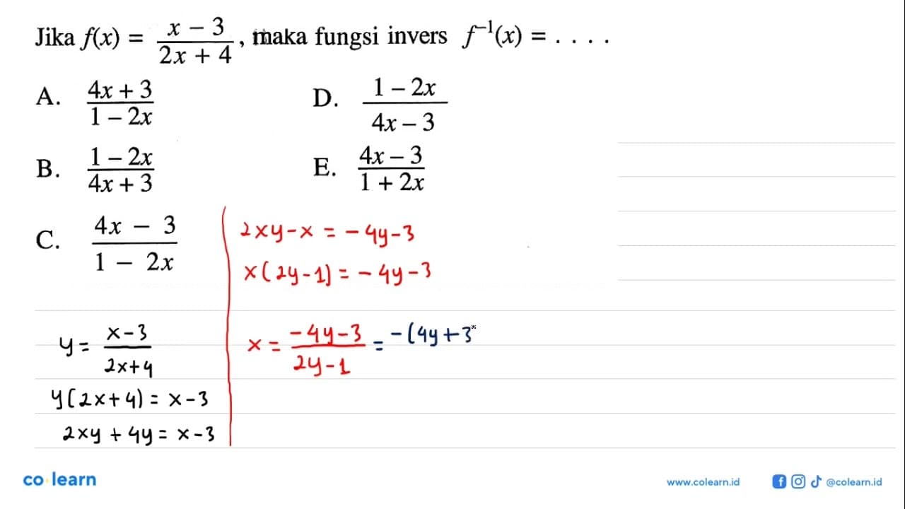 Jika f(x)=(x-3) /(2x+4), maka fungsi invers f^-1(x)=...