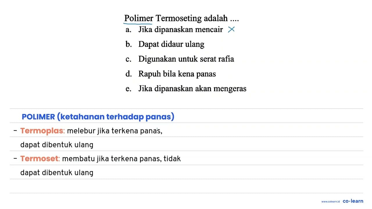 Polimer Termoseting adalah .... a. Jika dipanaskan mencair