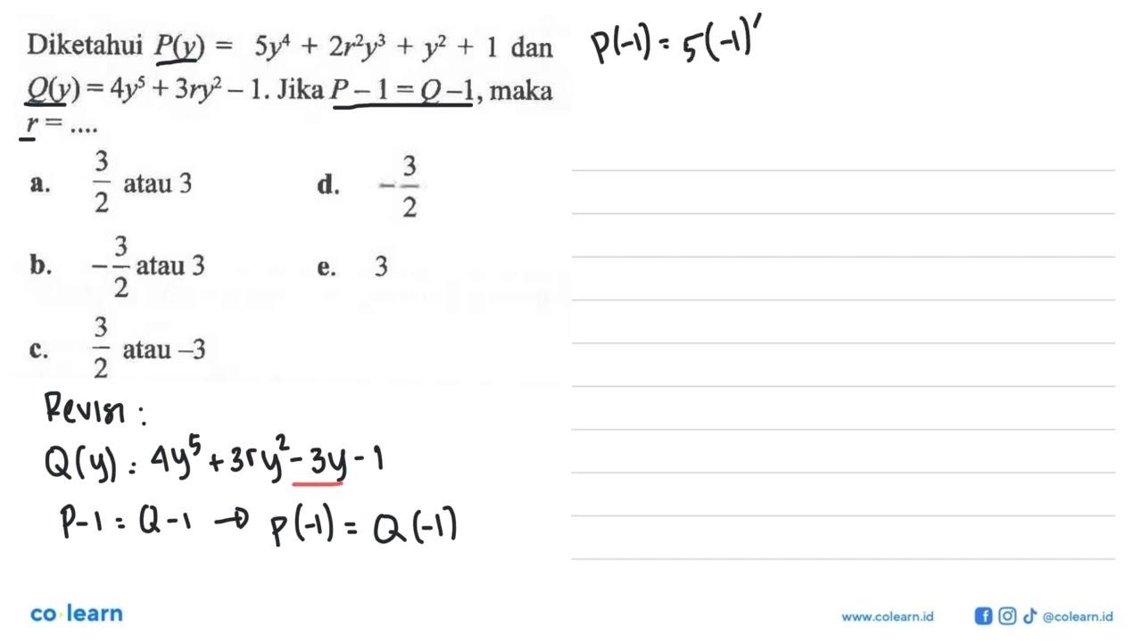 Diketahui p(y)= 5y^4 + 2r^2y^3 + y^2 + 1 dan Q(y) = 4y^5 +