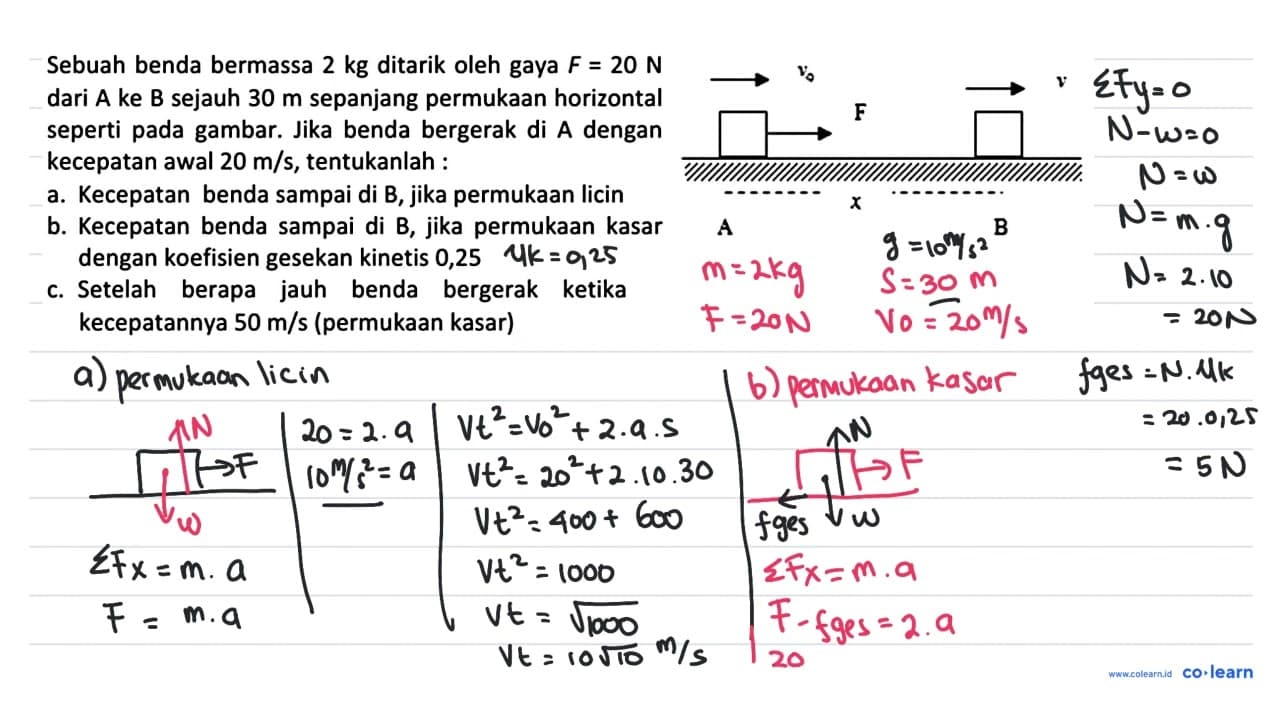 Sebuah benda bermassa 2 kg ditarik oleh gaya F=20 N dari A