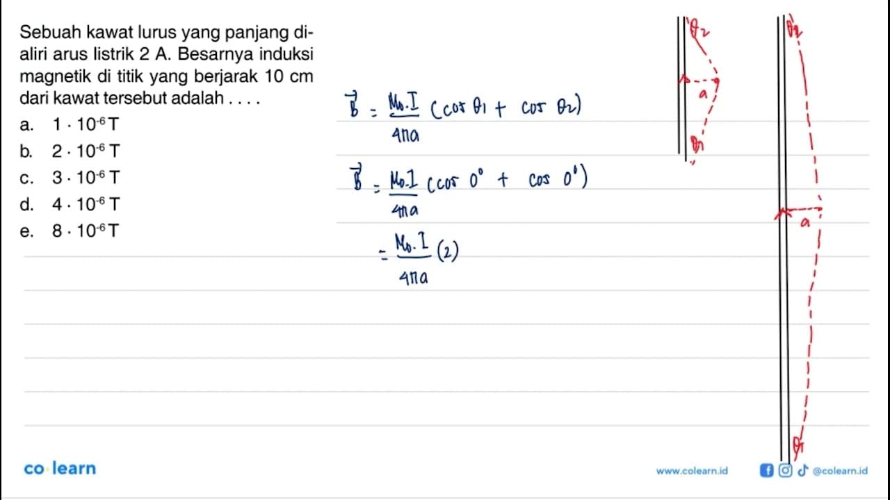 Sebuah kawat lurus yang panjang dialiri arus listrik 2 A.