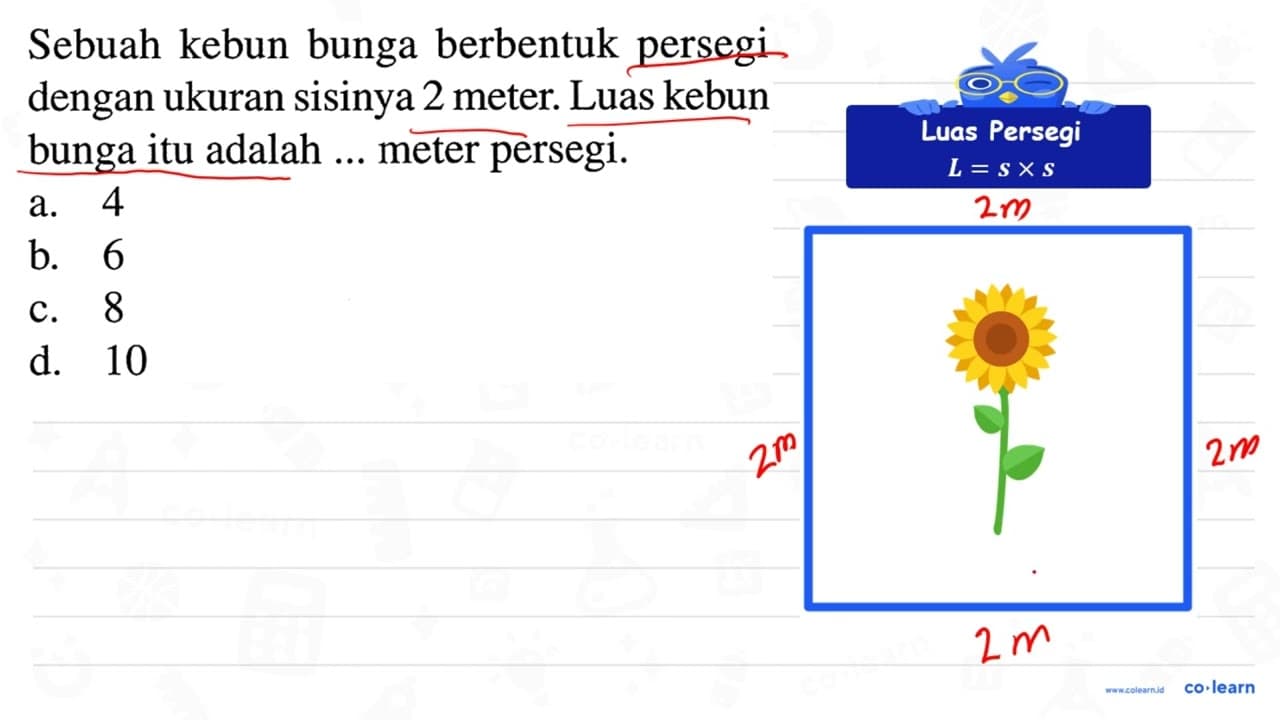 Sebuah kebun bunga berbentuk persegi dengan ukuran sisinya