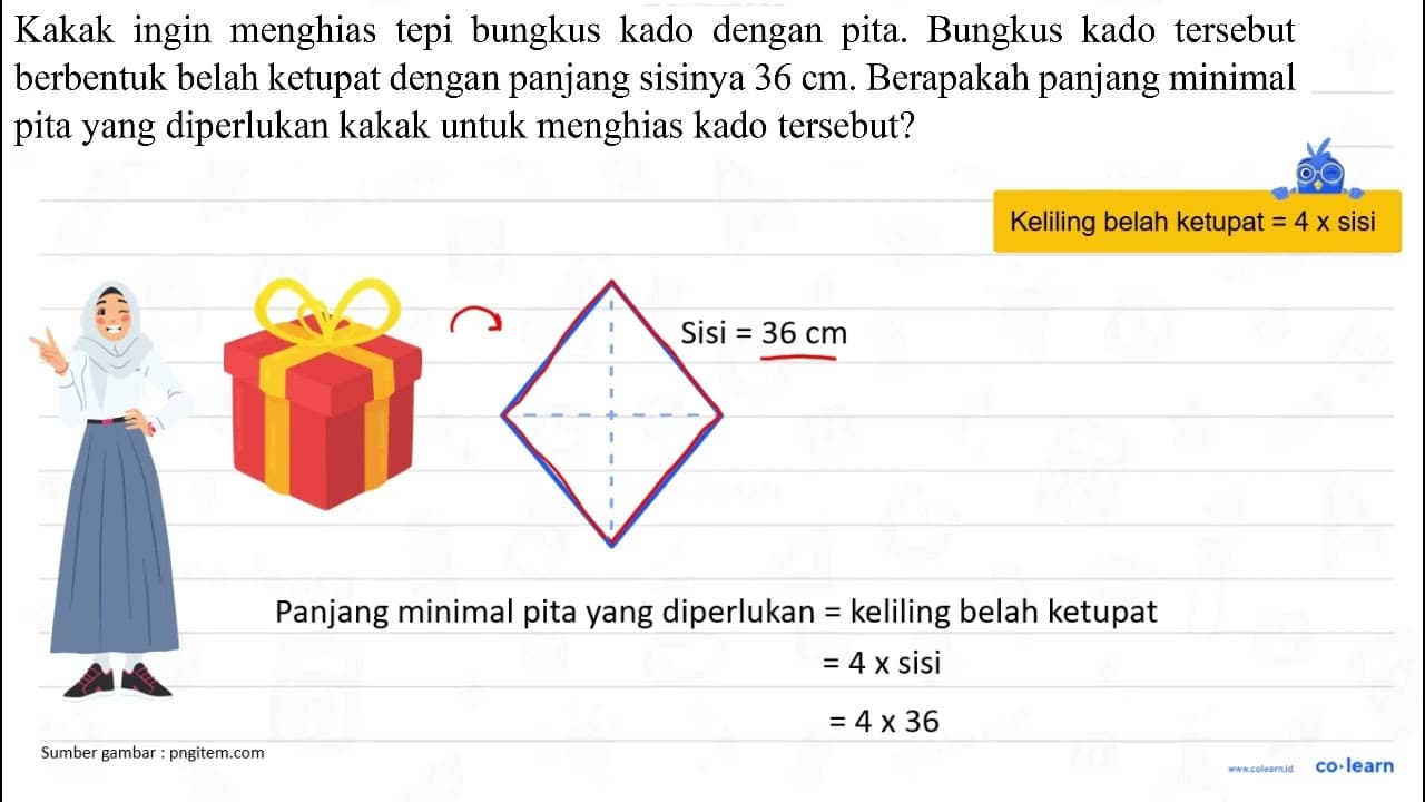 Kakak ingin menghias tepi bungkus kado dengan pita. Bungkus