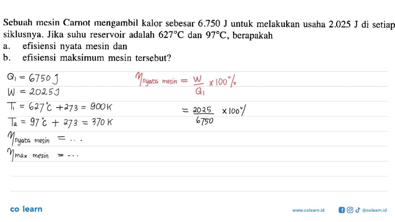 Sebuah mesin Carnot mengambil kalor sebesar 6.750 J untuk