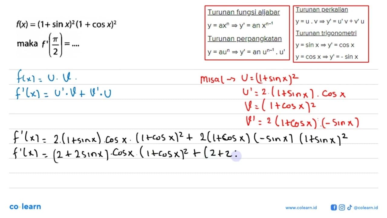 f(x)=(1+sinx)^2(1+cosx)^2 maka f'(pi/2)=....