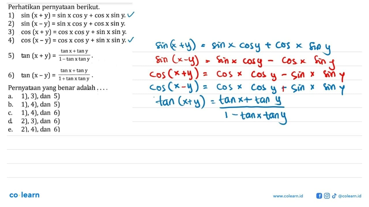 Perhatikan pernyataan berikut 1) sin(x+y)=sin x cos y + cos